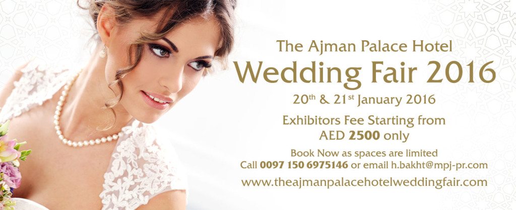 Prep Up for Your Big Day at the 02 Annual Wedding Fair at the Ajman Palace Hotel