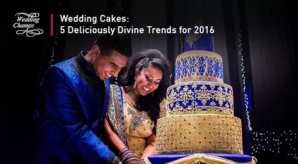 Wedding Cakes: 5 Deliciously Divine Trends for 2016