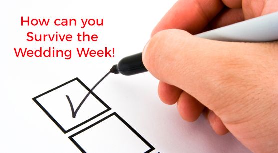 Survive The Wedding Week!