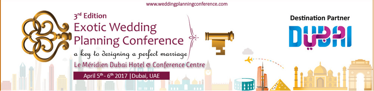 Exotic Wedding Planning Conference, Dubai