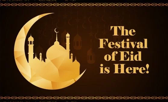 The Festival of Eid is Here!