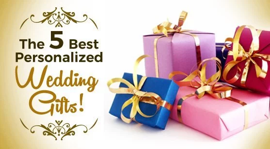 The 5 Best Personalized Wedding Gifts!