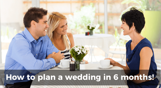 How To Plan A wedding In 6 Months!