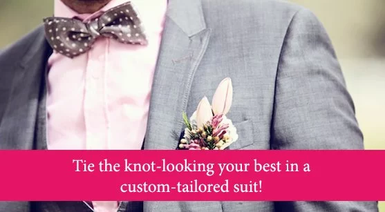 Tie The Knot-Looking Your Best In A Custom-Tailored Suit!