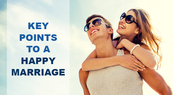 Key Points To A Happy Marriage