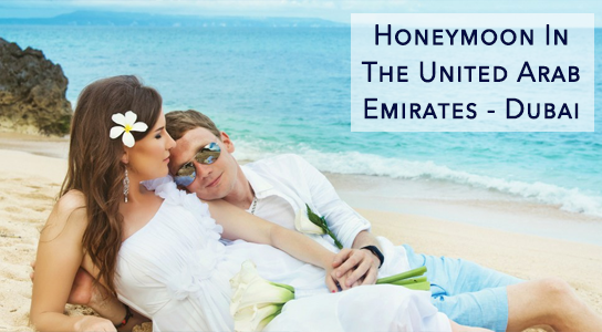 Honeymoon in Dubai