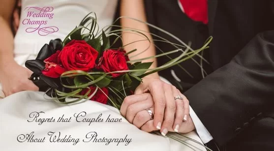 4 Regrets that Couples have About Wedding Photography