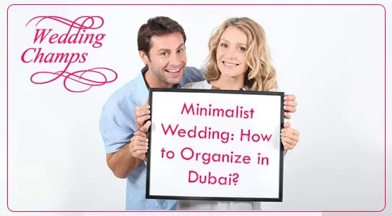 Minimalist Wedding: How to Organize in Dubai?