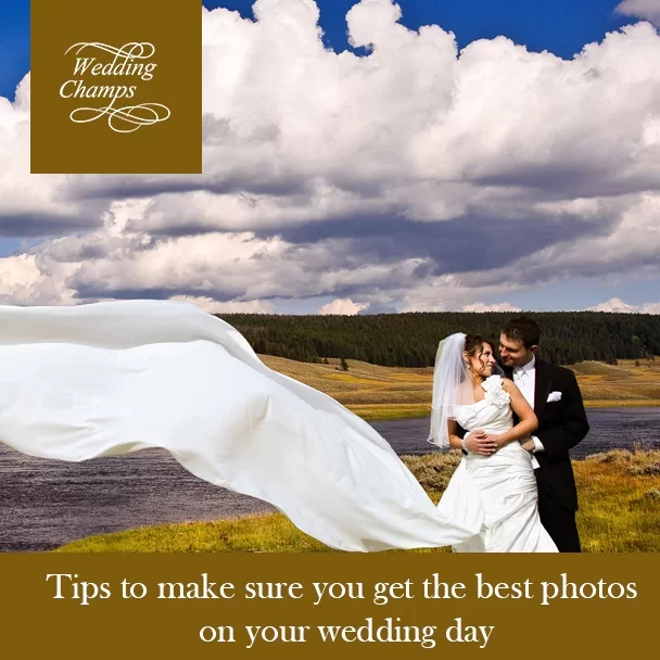 Tips to make sure you get the best photos on your wedding day