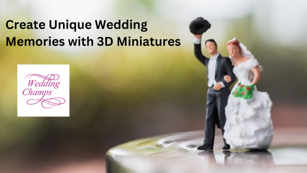 Create Unique Wedding Memories with 3D Miniatures
